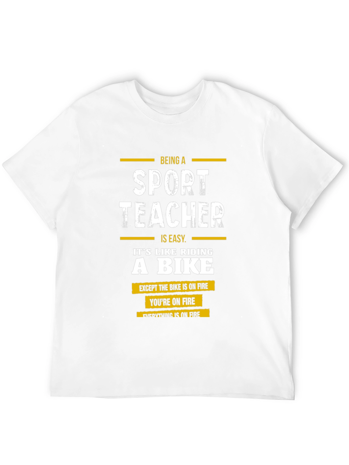 Funny Sport Teacher T-Shirt - On Fire Design