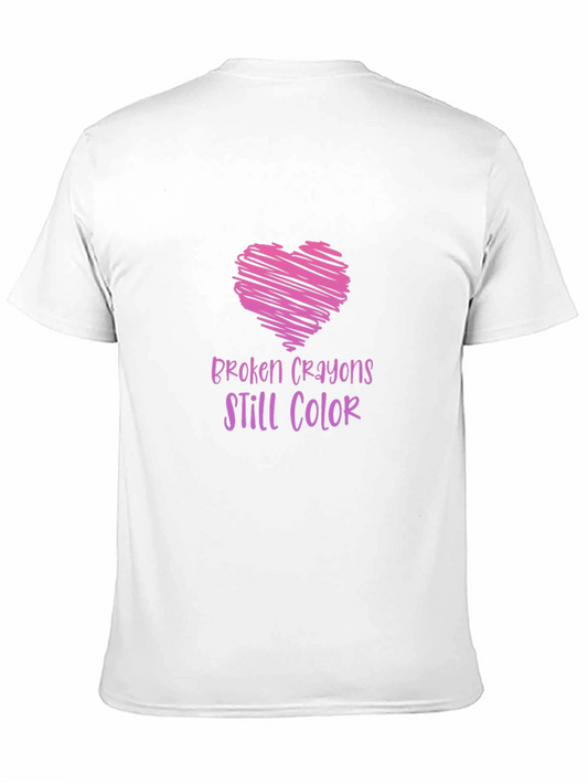 Broken Crayons Still Color T-Shirt