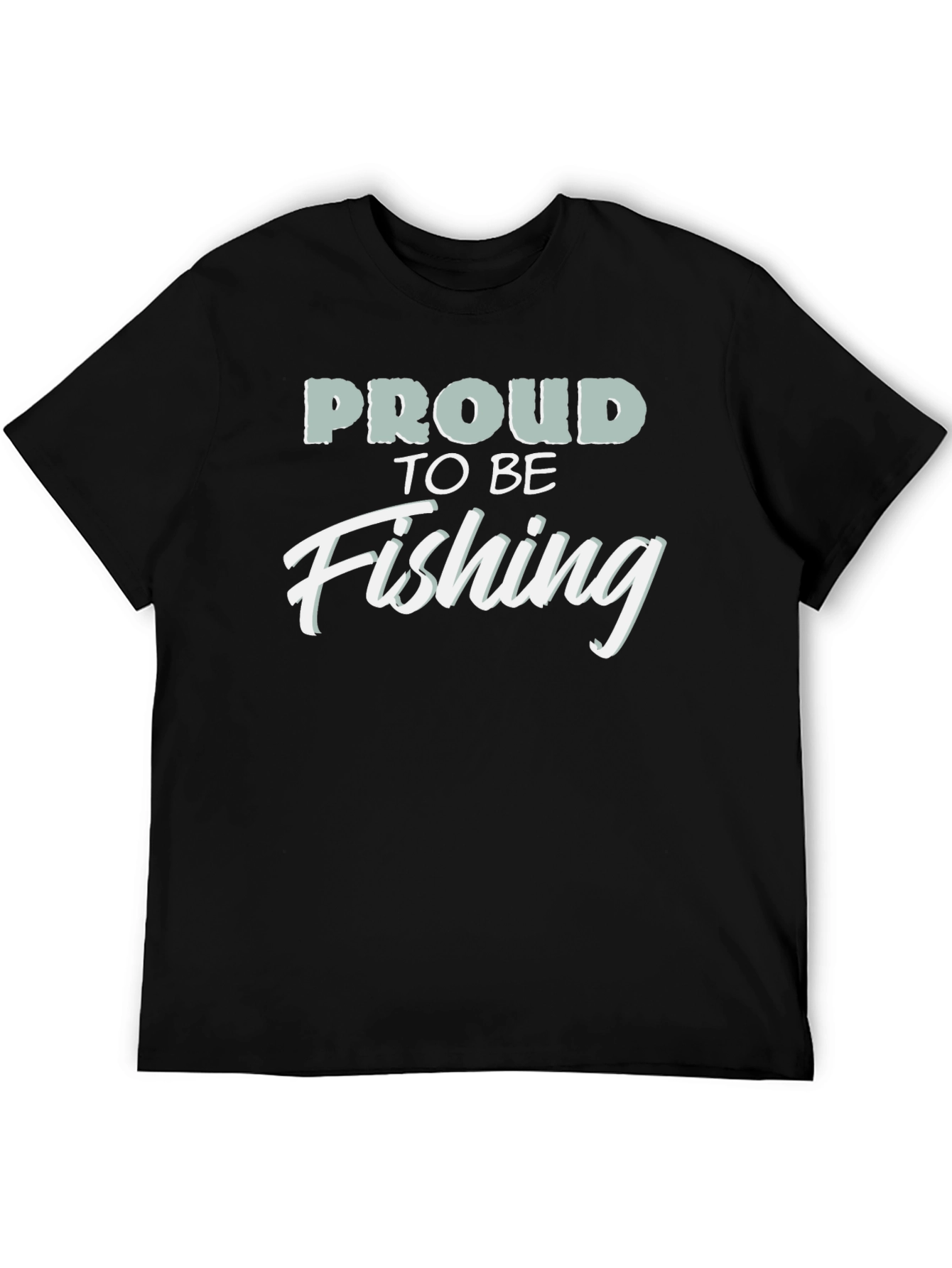 Proud to be Fishing Black T-Shirt
