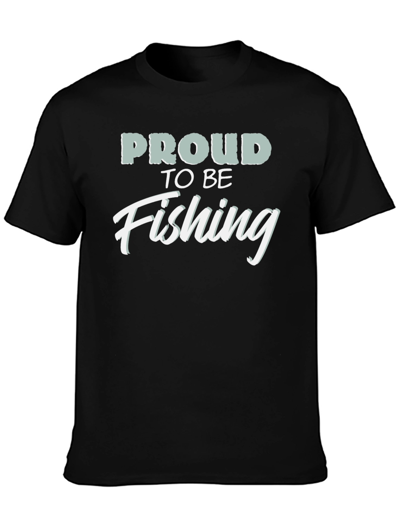 Proud to be Fishing Black T-Shirt