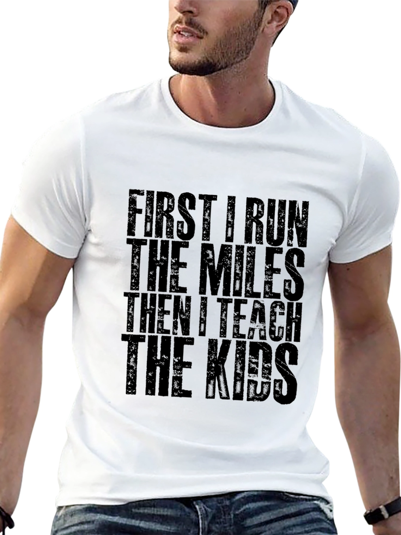 First I Run Then I Teach Mens T-Shirt