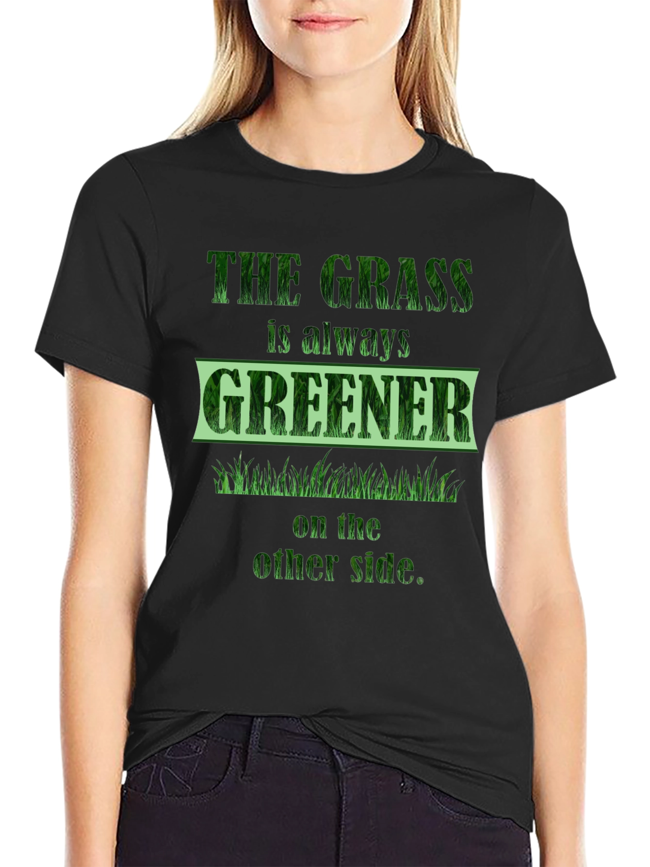 The Grass is Greener T-Shirt