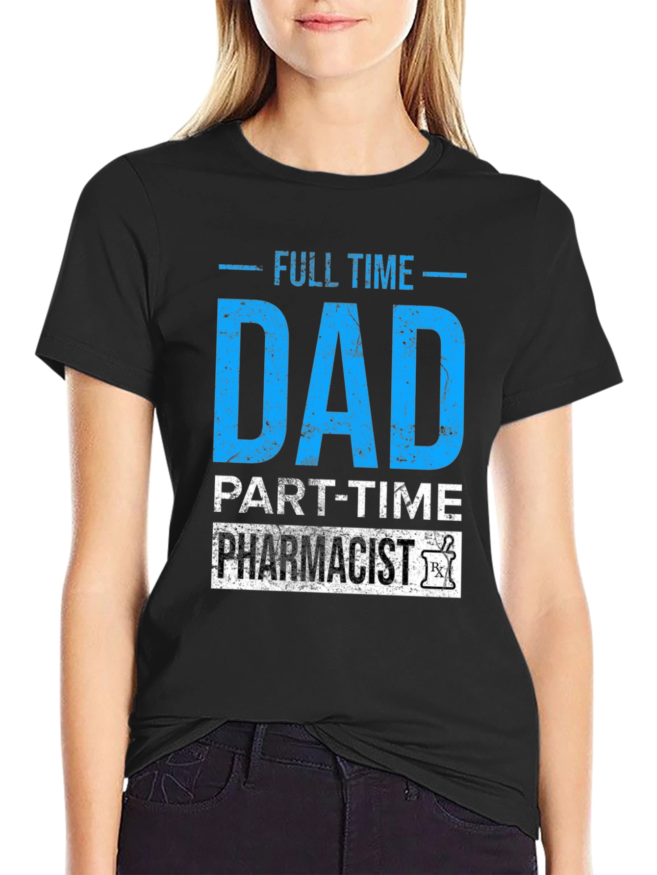 Full Time Dad Part-Time Pharmacist Graphic Tee