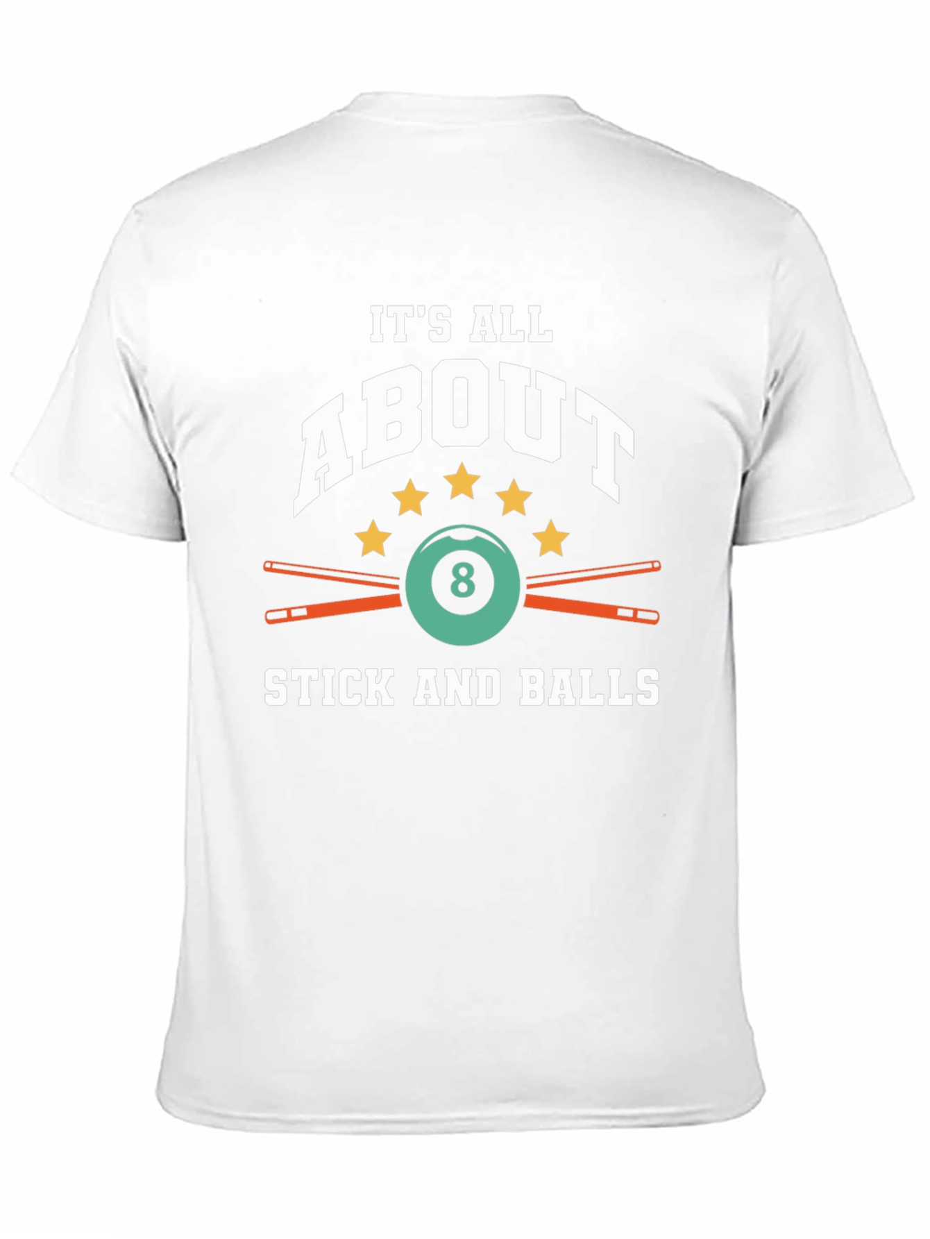 Its All About Stick and Balls Billiard T-Shirt
