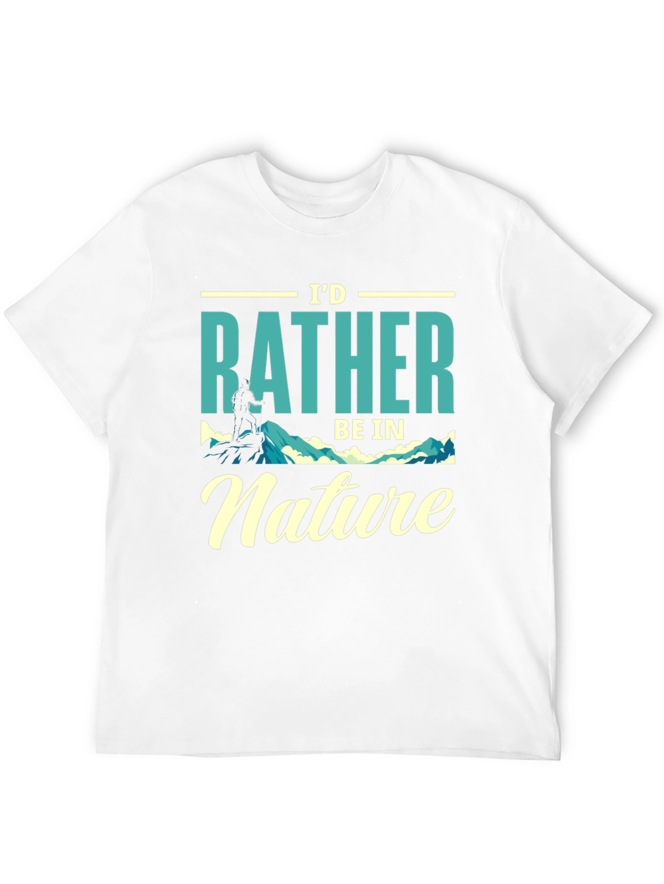 Id Rather Be In Nature T-Shirt