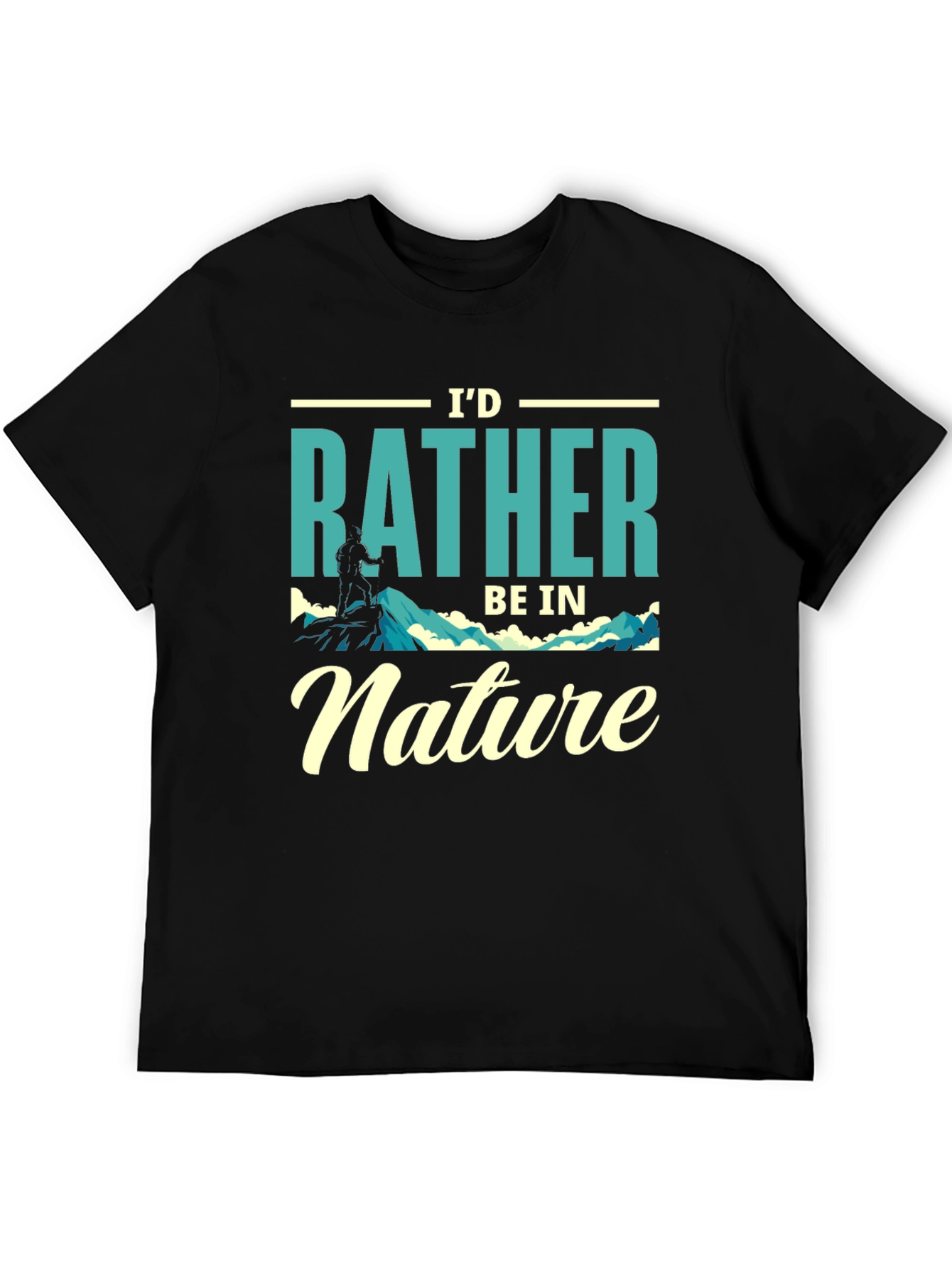 Id Rather Be In Nature T-Shirt