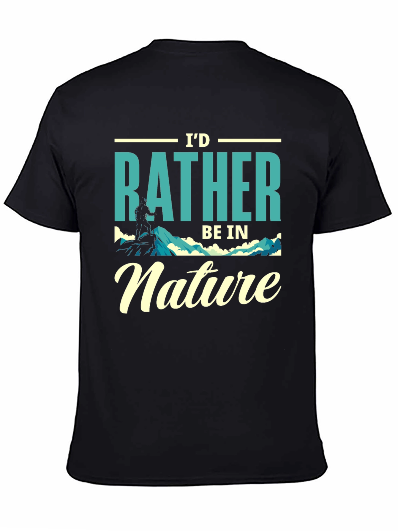Id Rather Be In Nature T-Shirt