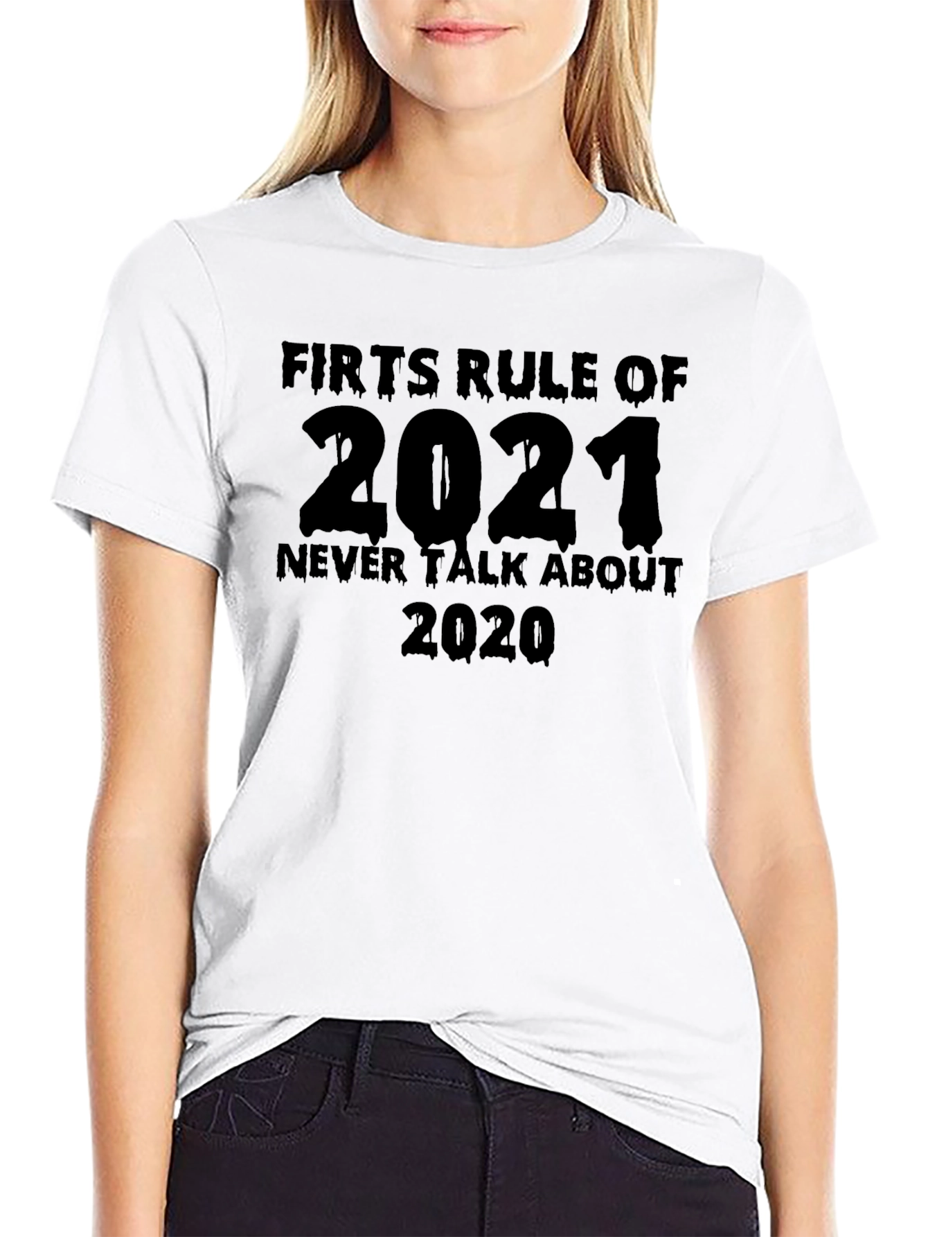 Funny 2021 Never Talk About 2020 Black T-Shirt