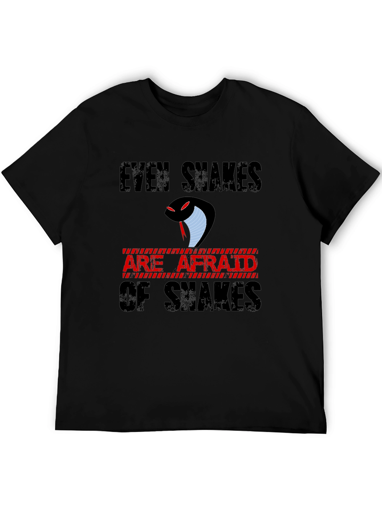 Even Snakes are Afraid T-Shirt
