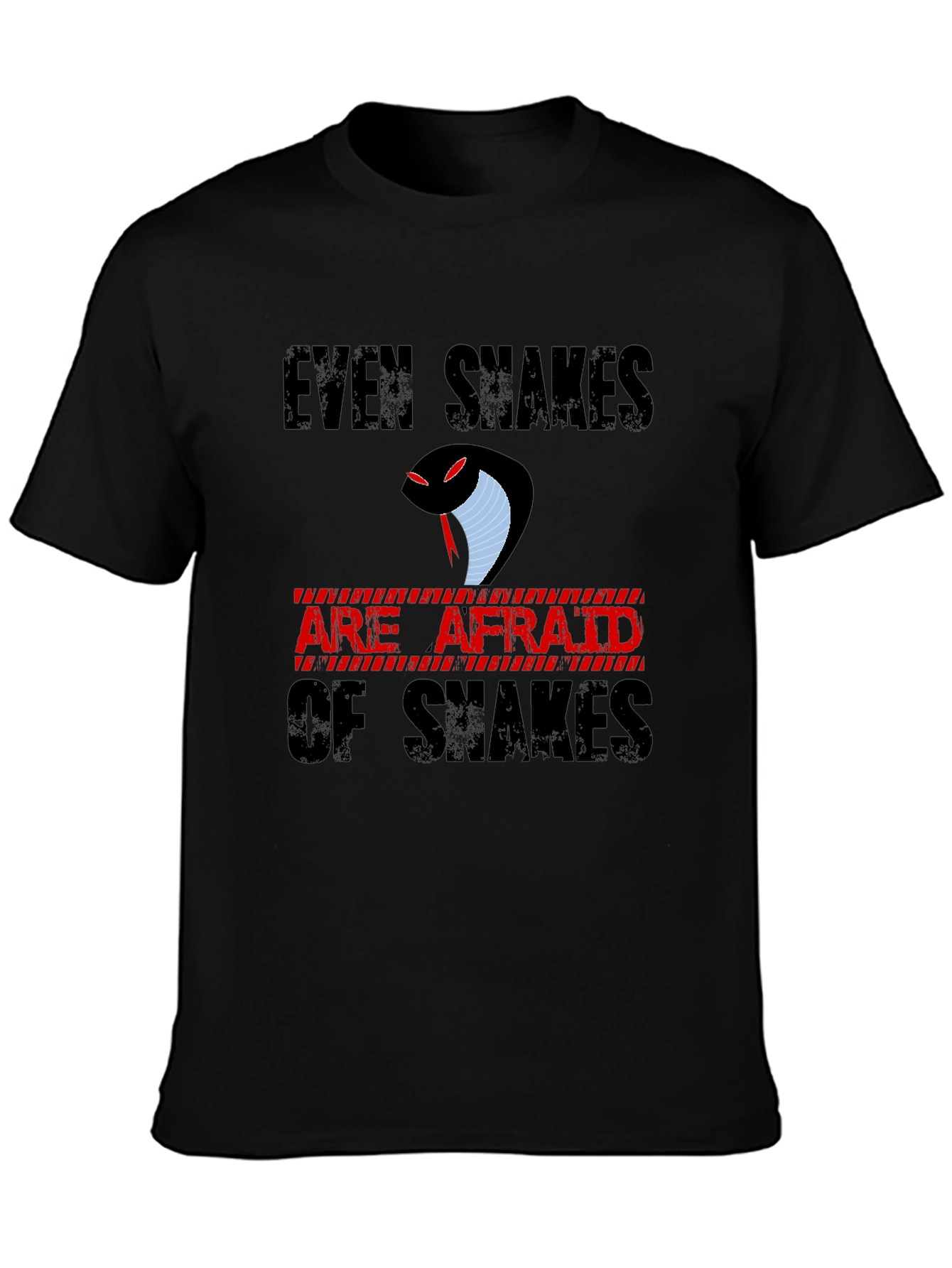 Even Snakes are Afraid T-Shirt