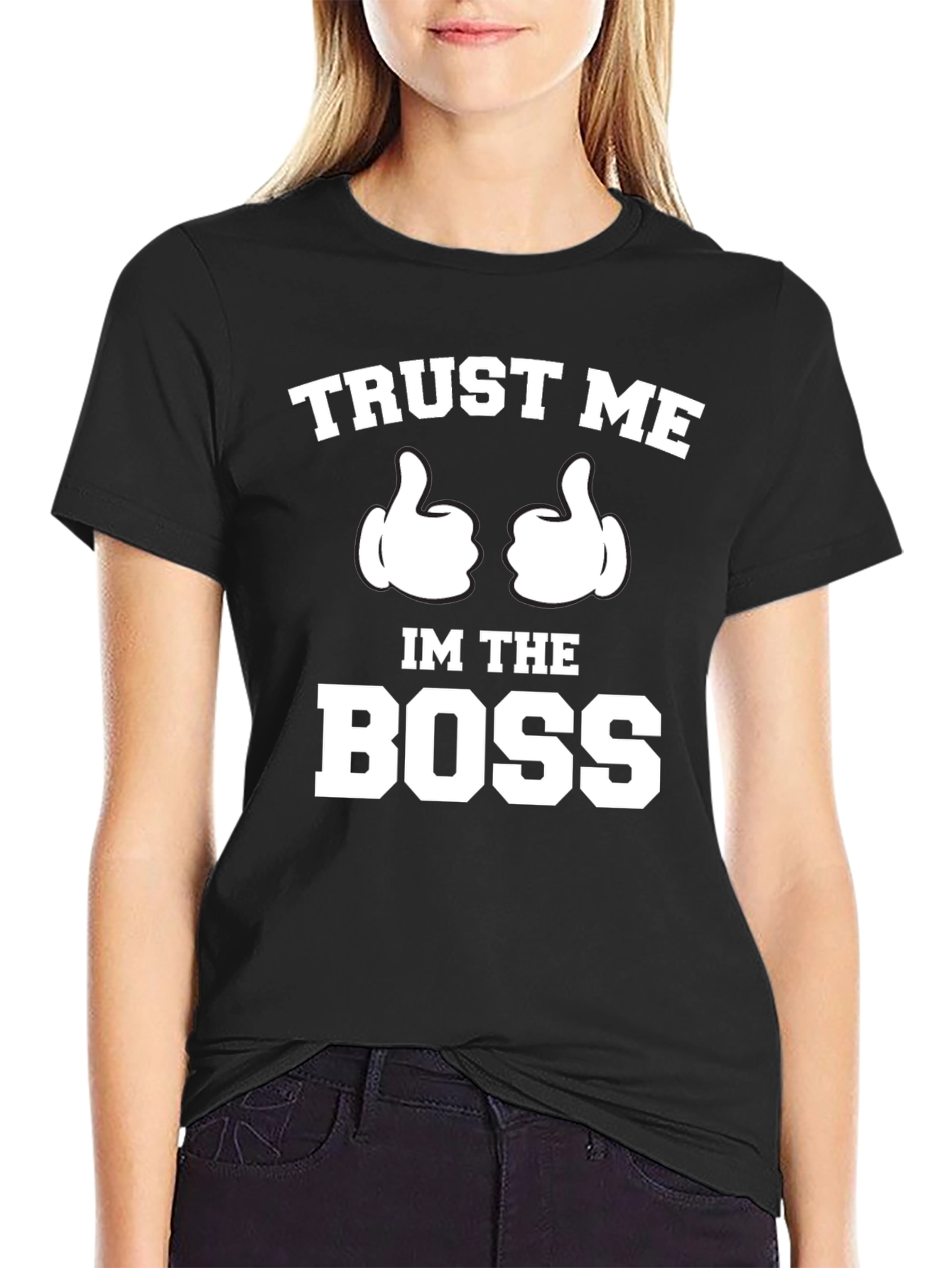Trust Me Im The Boss T-Shirt