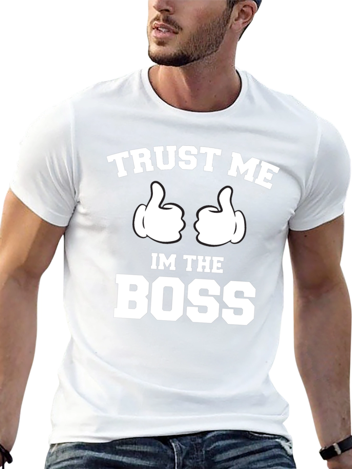 Trust Me Im The Boss T-Shirt