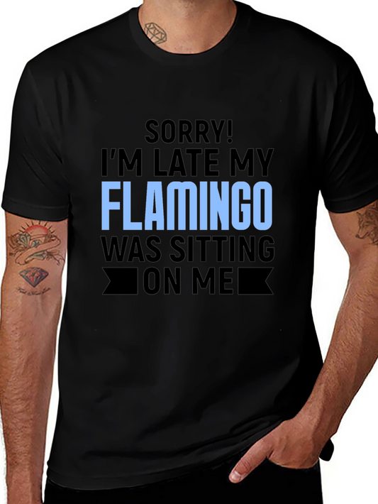Funny Flamingo Graphic T-Shirt for Latecomers