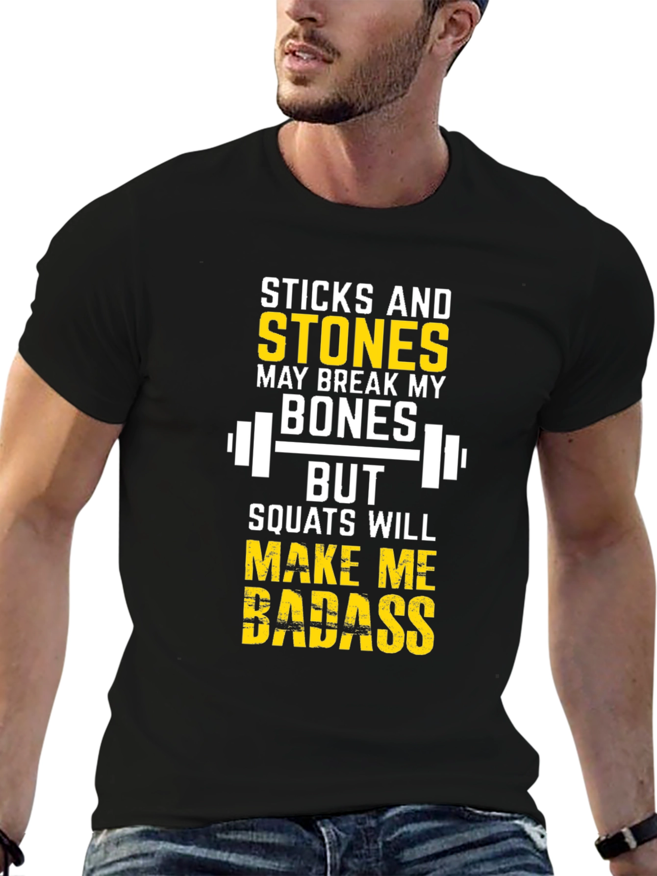 Sticks and Stones Squats Will Make Me Badass T-Shirt