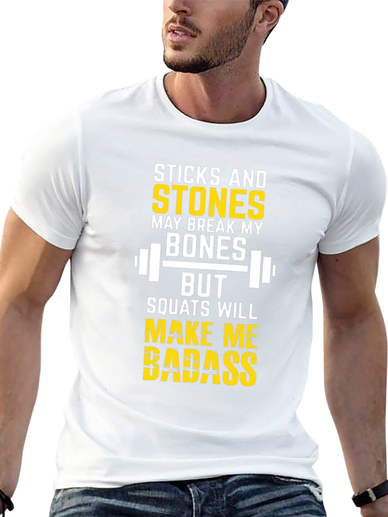 Sticks and Stones Squats Will Make Me Badass T-Shirt
