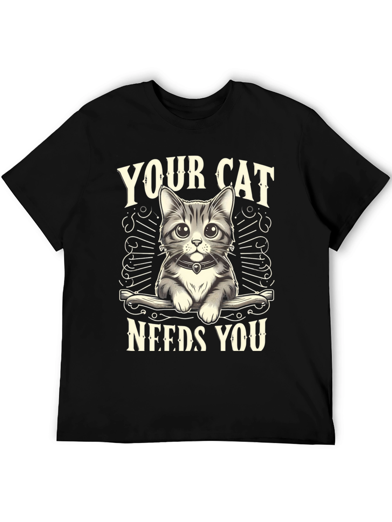 Your Cat Needs You Black T-Shirt