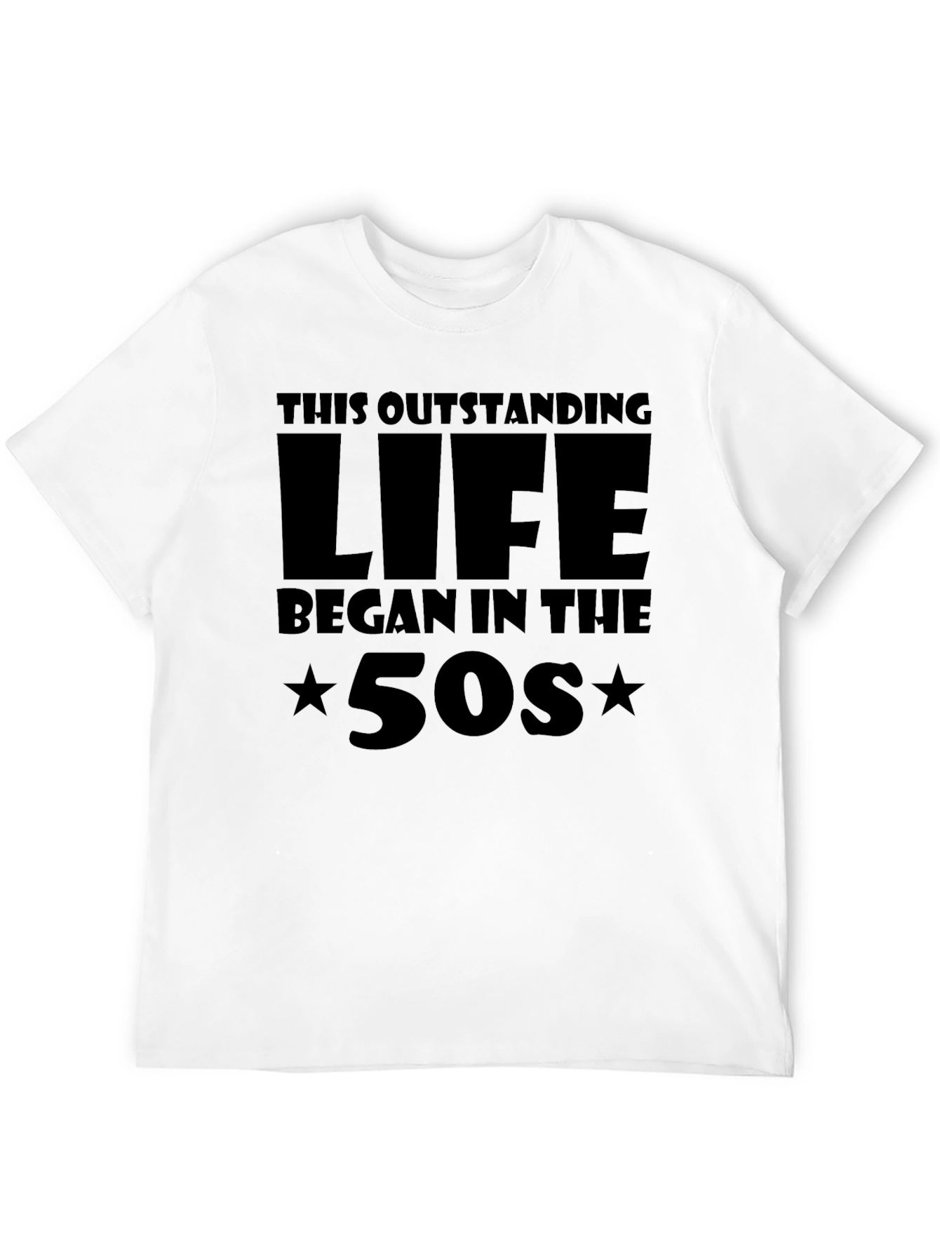 This Outstanding Life Began in the 50s T-Shirt