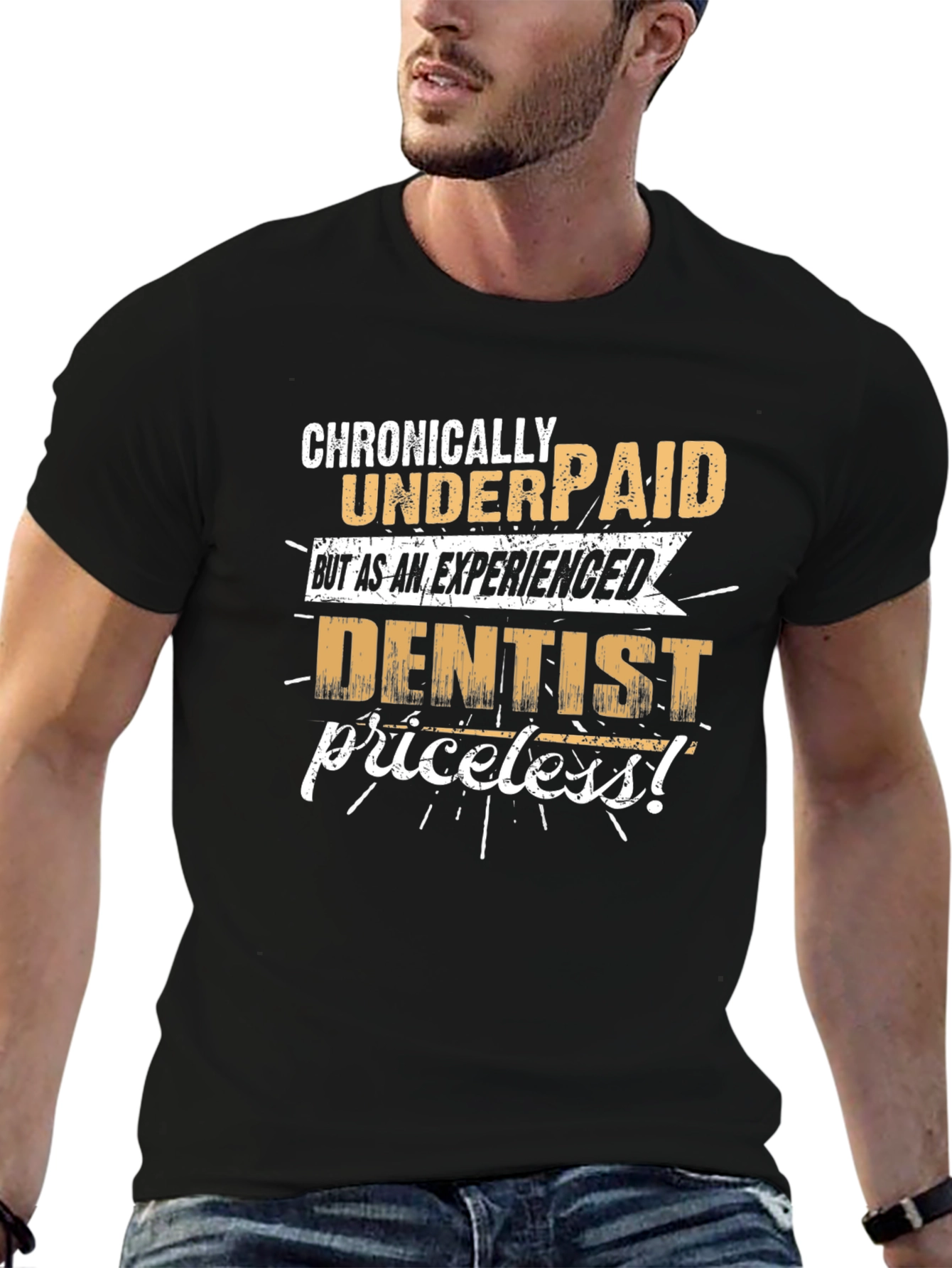 Chronically Underpaid Dentist Graphic Tee
