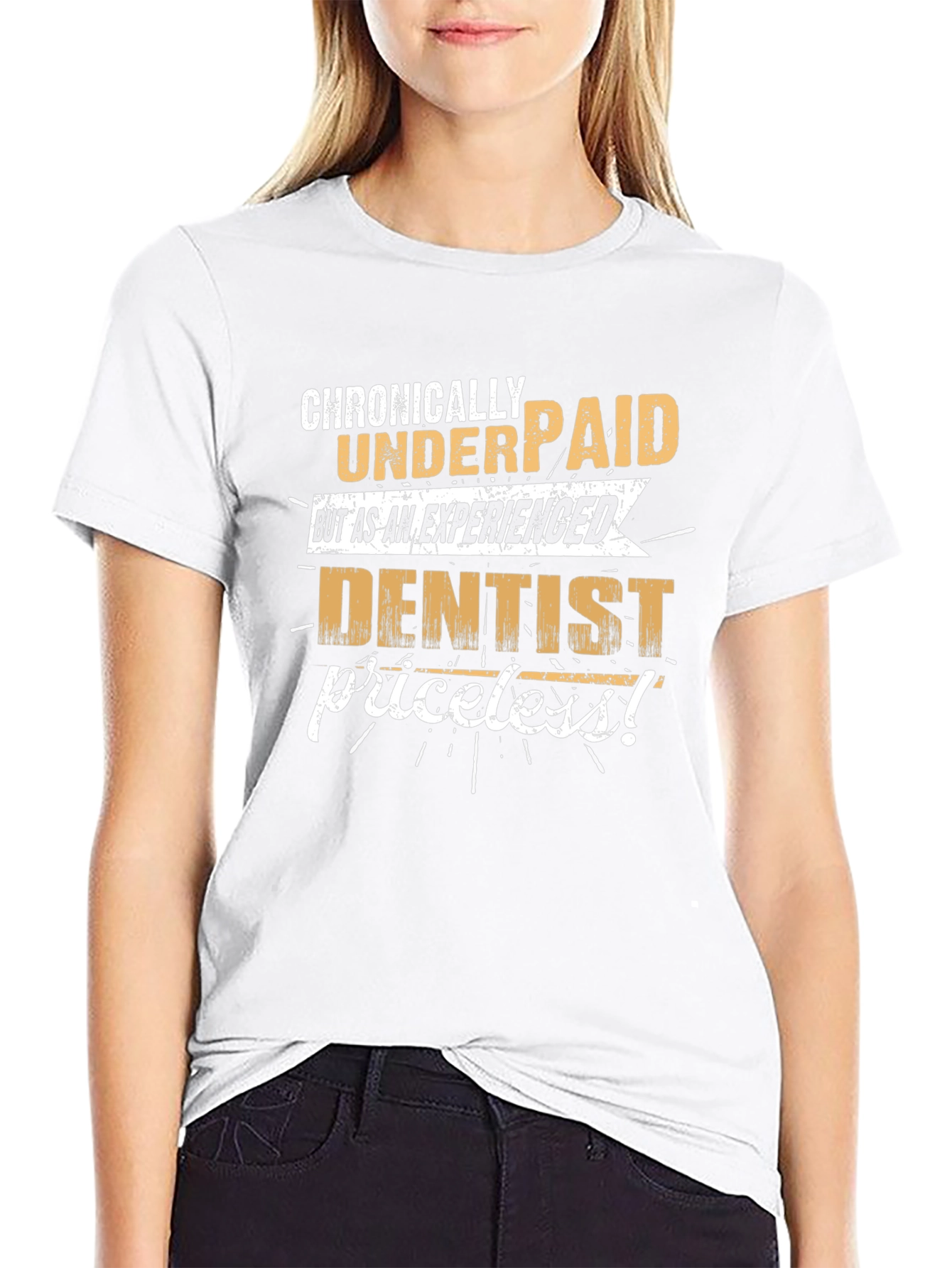 Chronically Underpaid Dentist Graphic Tee