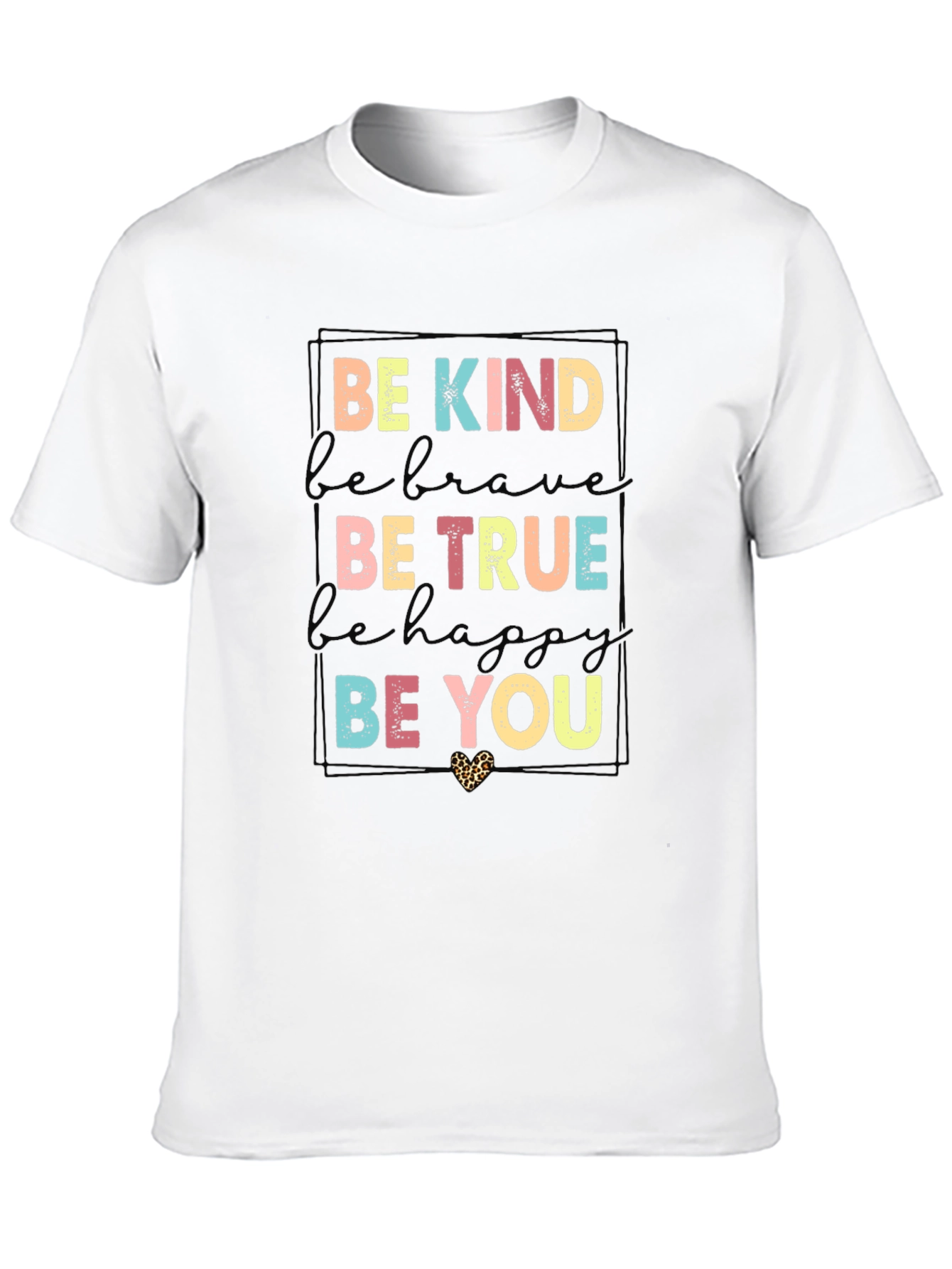 Be Kind Be True Graphic T-Shirt