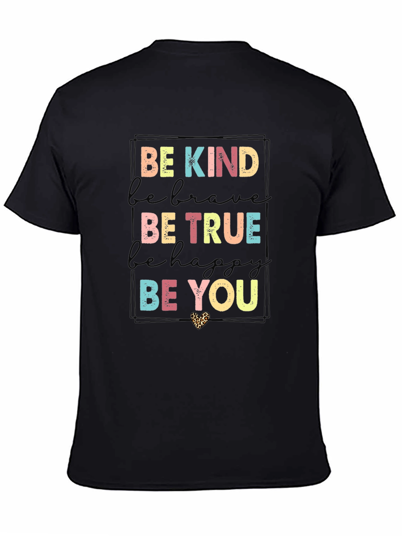 Be Kind Be True Graphic T-Shirt