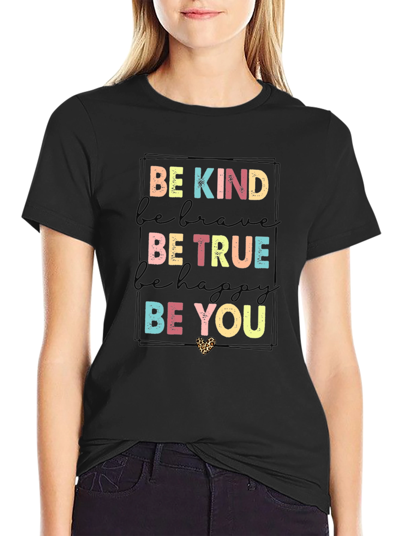 Be Kind Be True Graphic T-Shirt