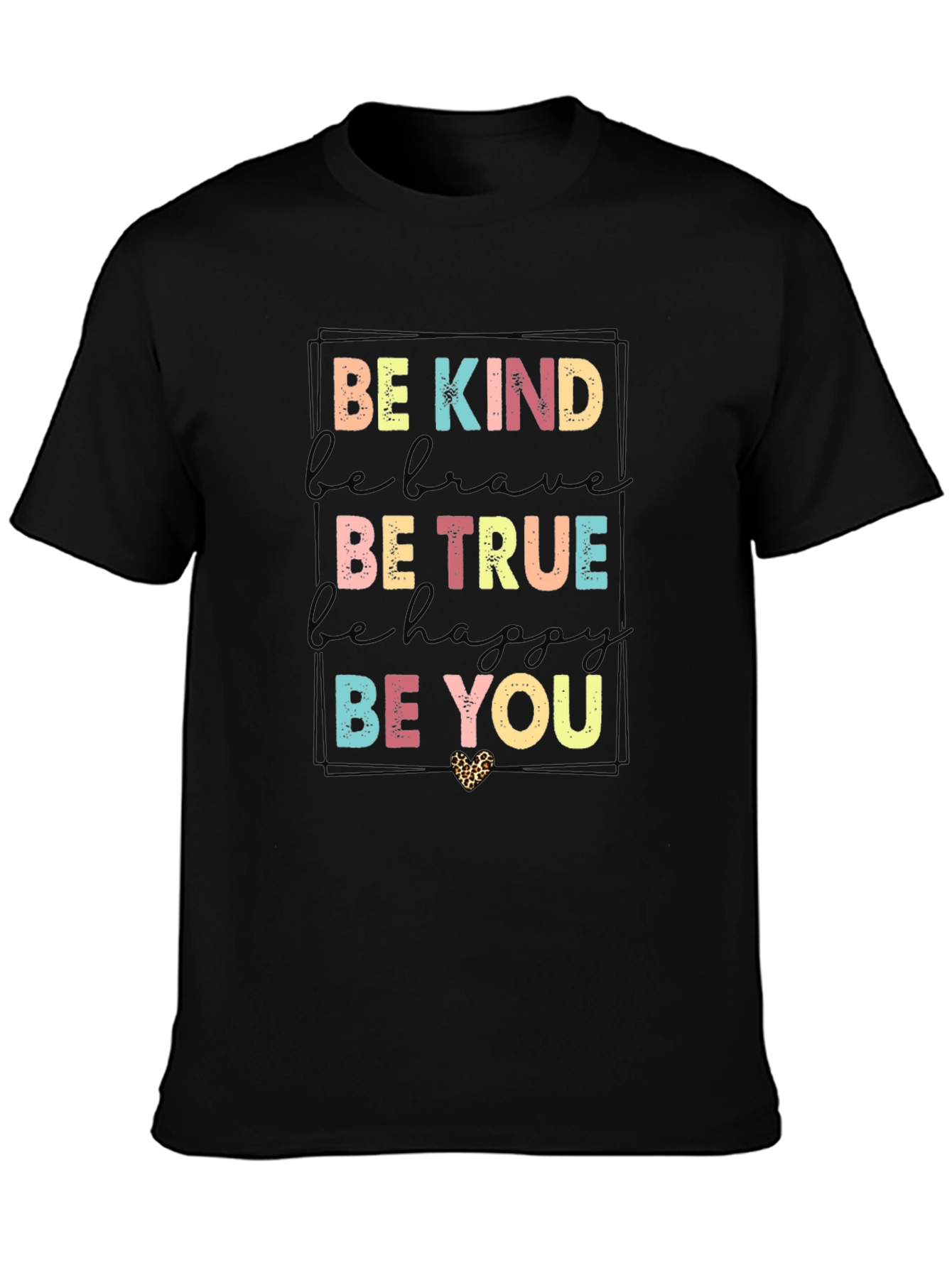 Be Kind Be True Graphic T-Shirt