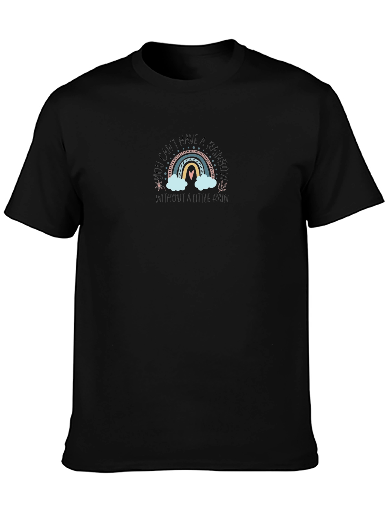 Rainbow Graphic Tee - You Cant Have a Rainbow...