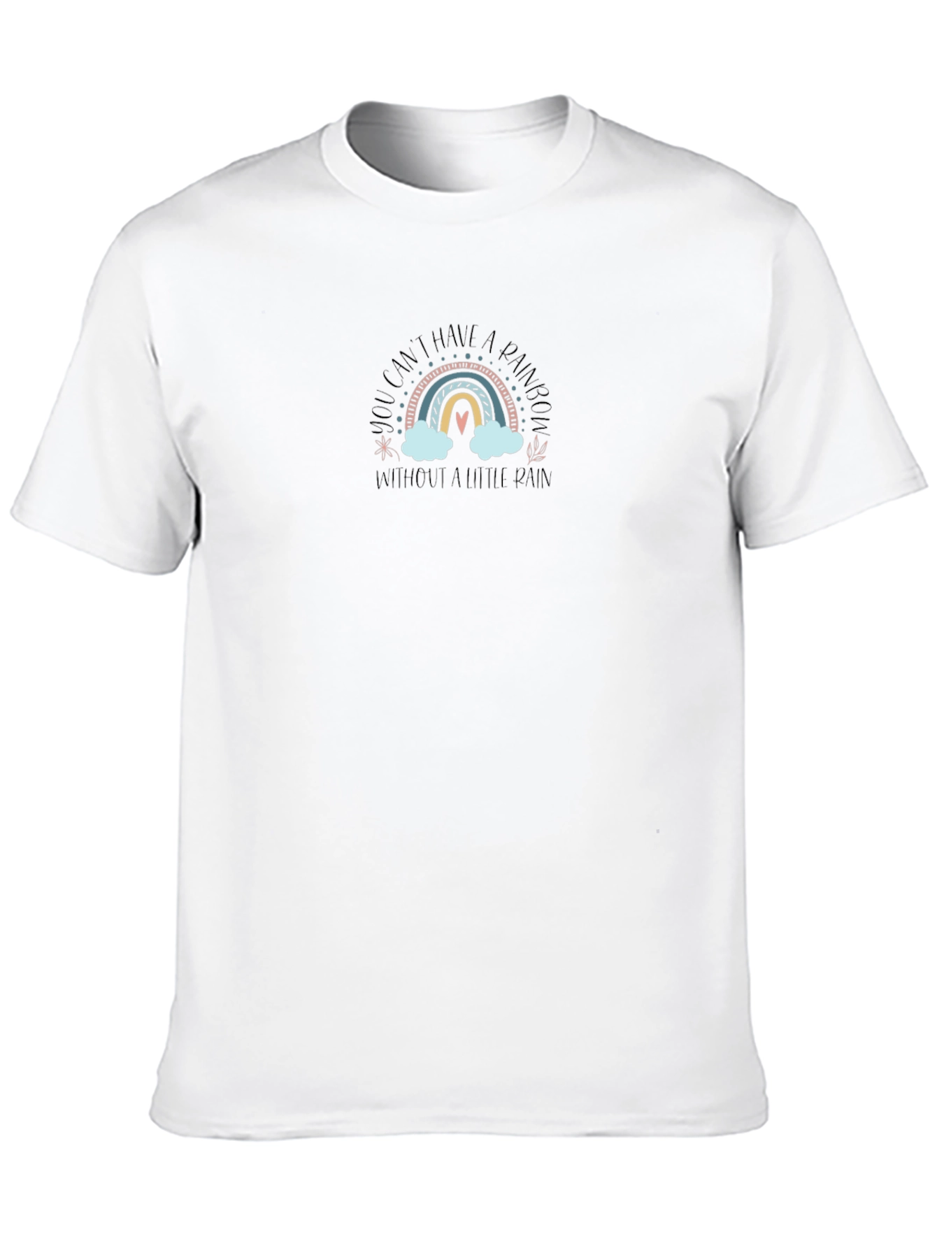 Rainbow Graphic Tee - You Cant Have a Rainbow...