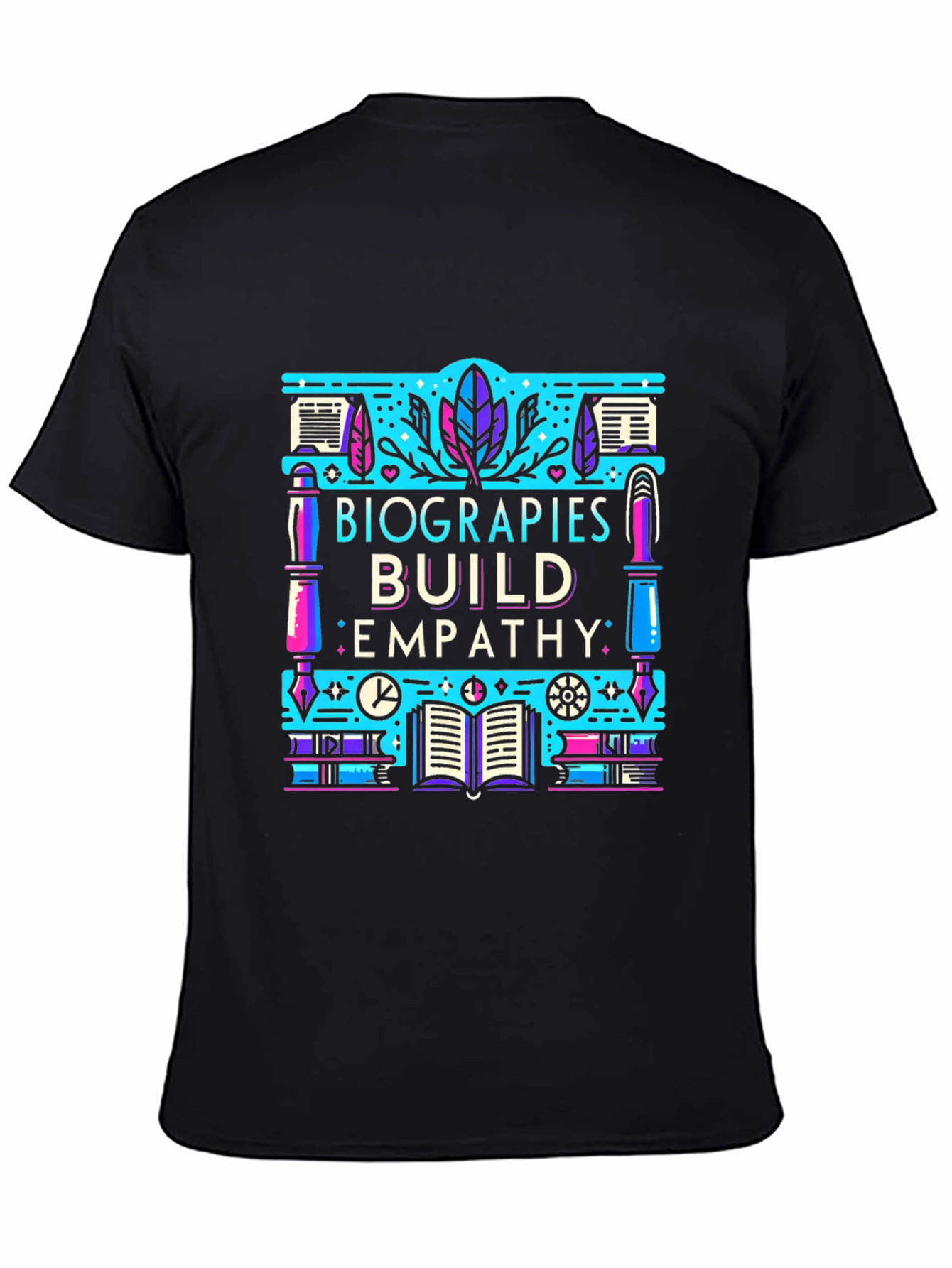 Biographies Build Empathy Graphic T-Shirt