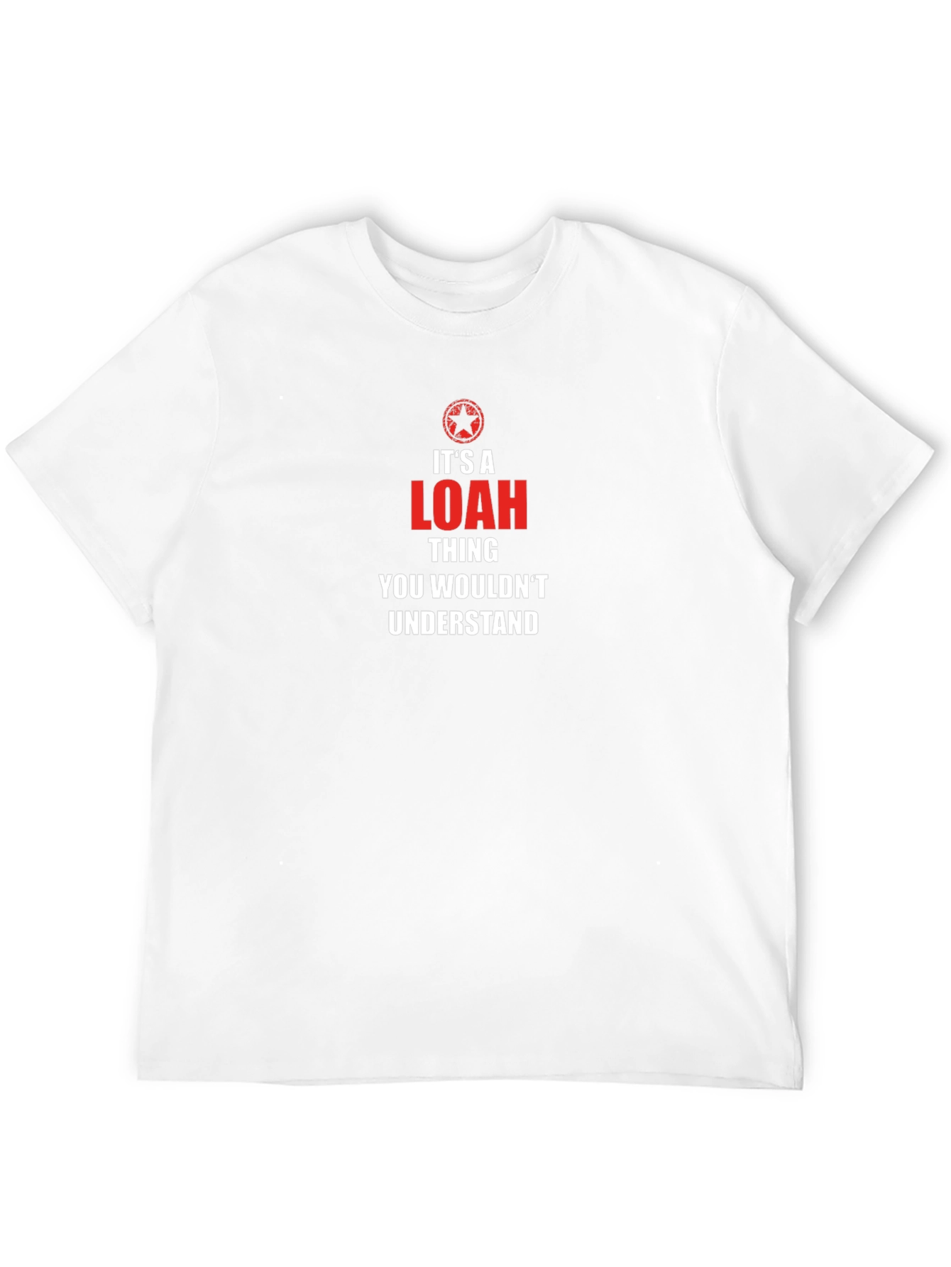 Its a LOAH Thing T-Shirt