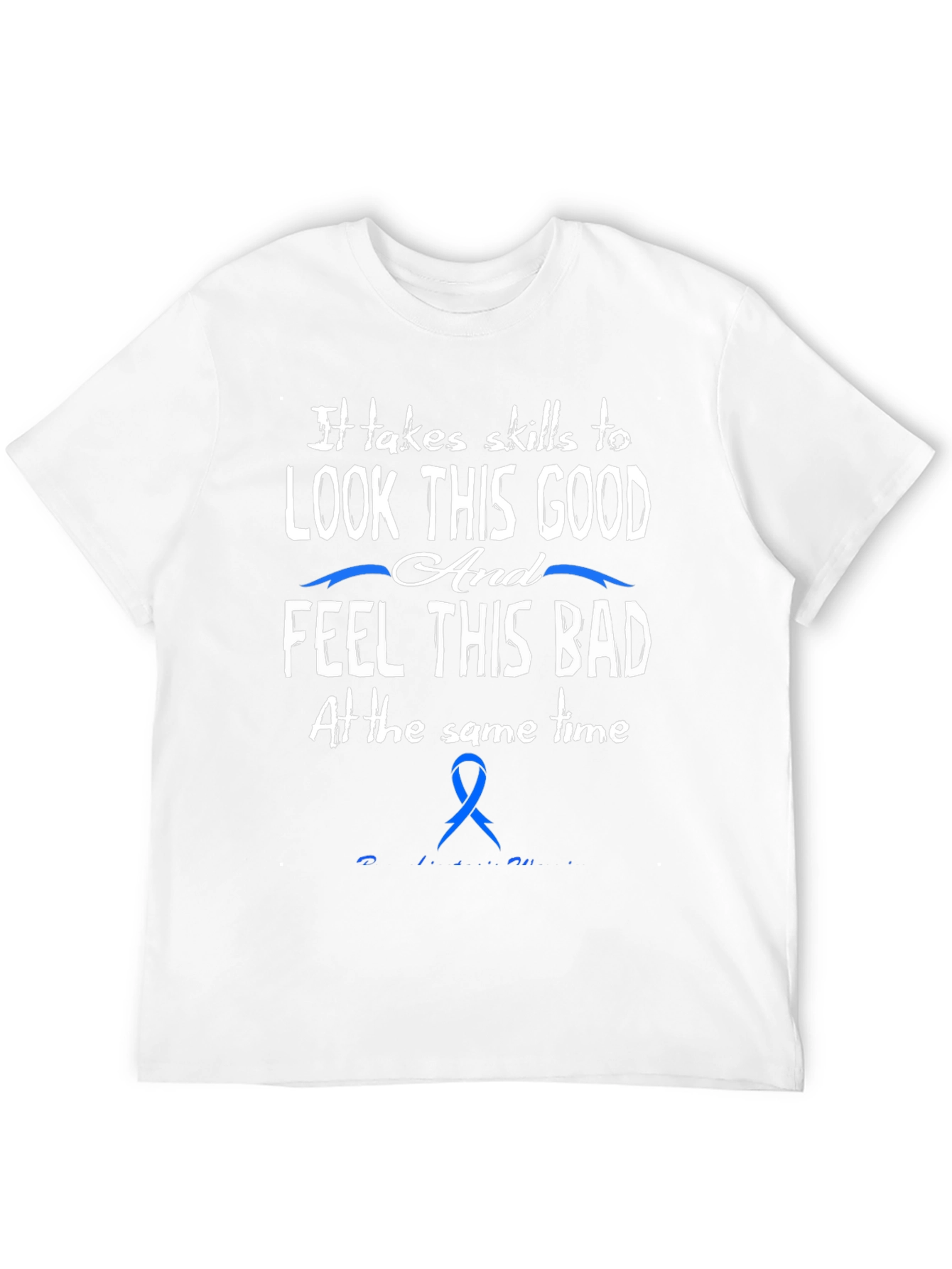 Skills to Look Good Feel Bad T-Shirt