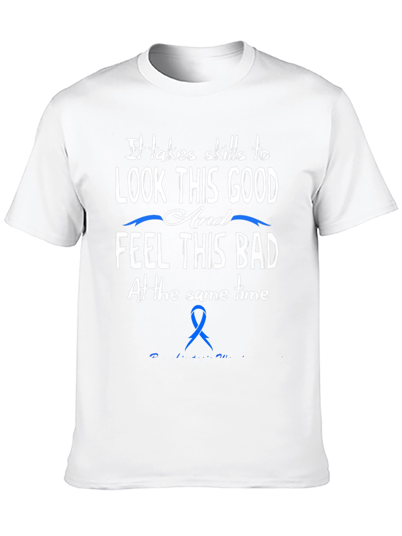 Skills to Look Good Feel Bad T-Shirt