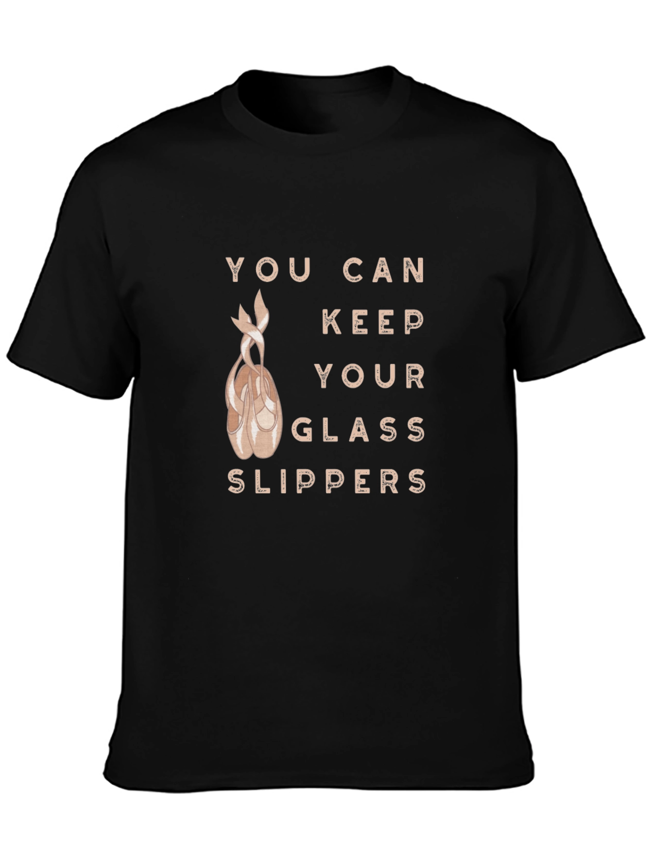 Keep Your Glass Slippers T-Shirt