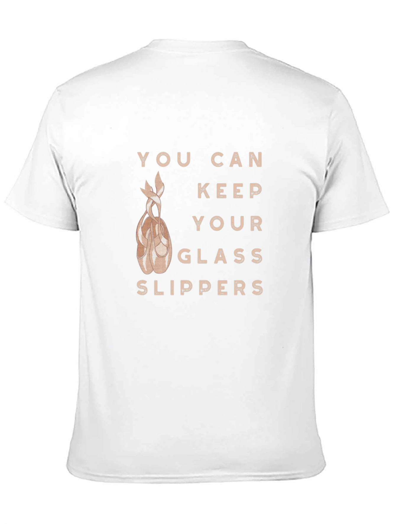 Keep Your Glass Slippers T-Shirt