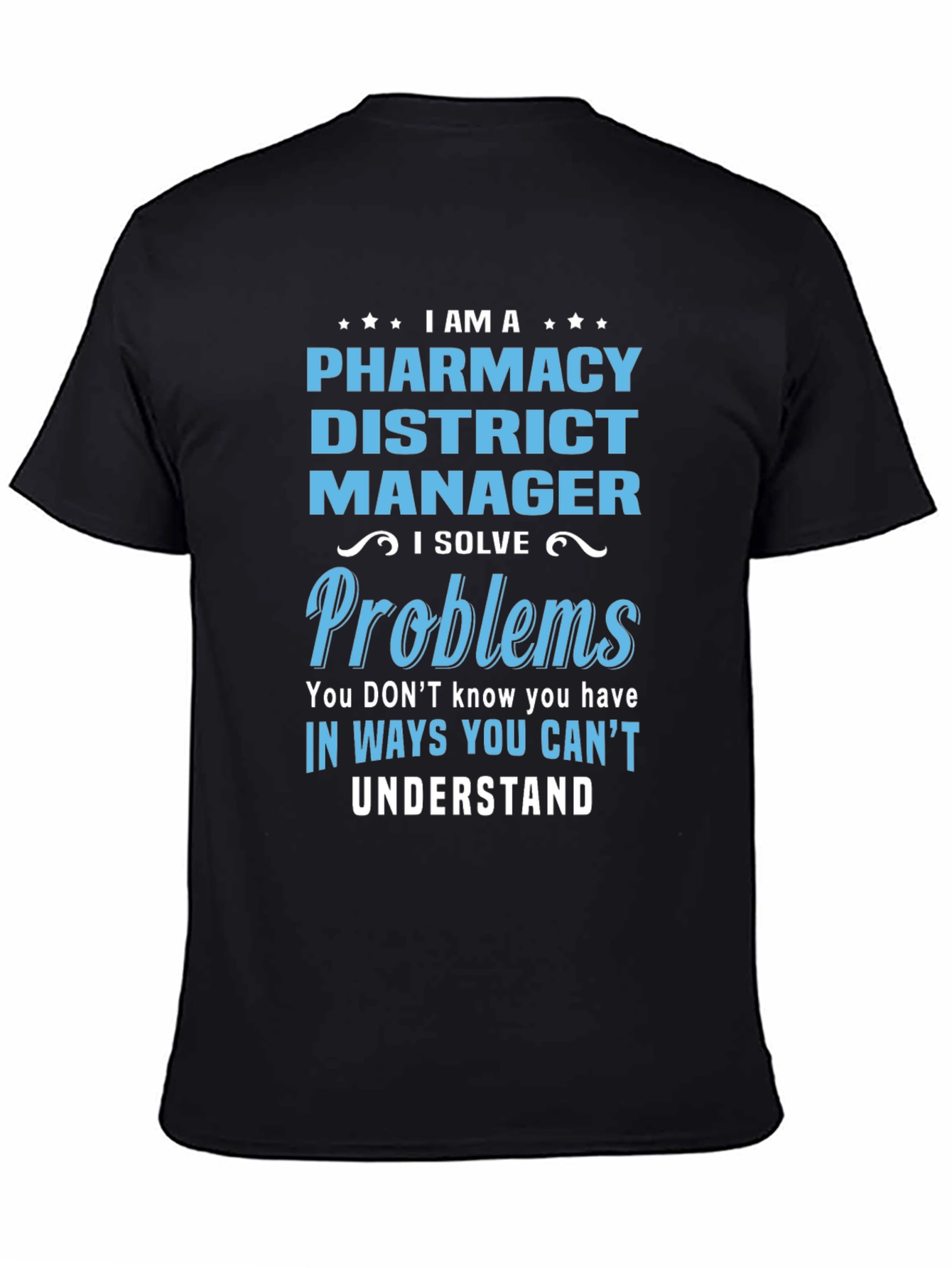 Pharmacy District Manager Novelty T-Shirt