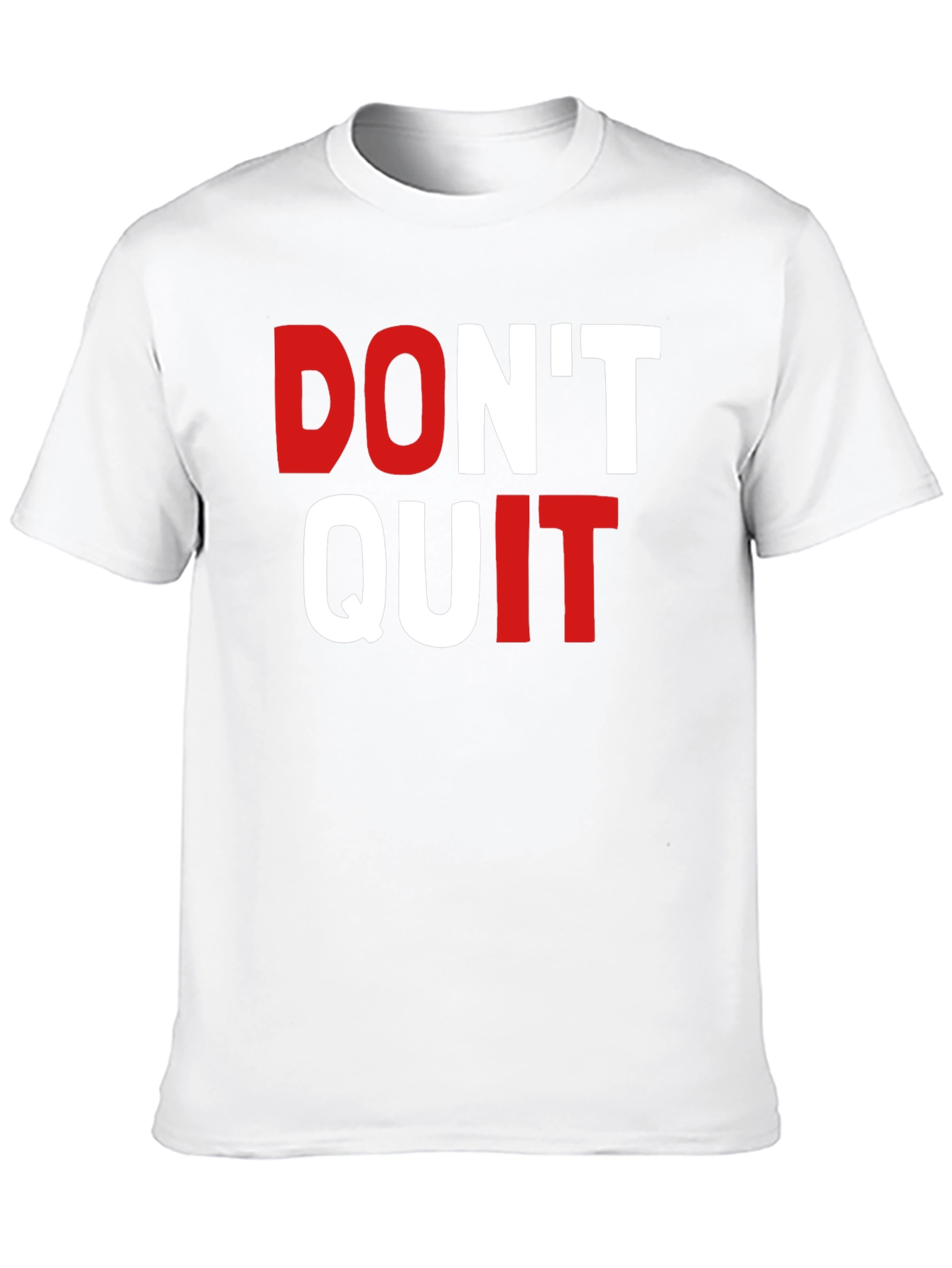 Dont Quit Graphic Tee - Motivational Shirt