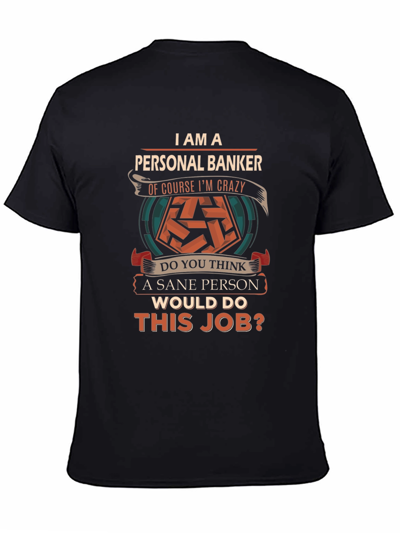 Personal Banker Crazy T-Shirt