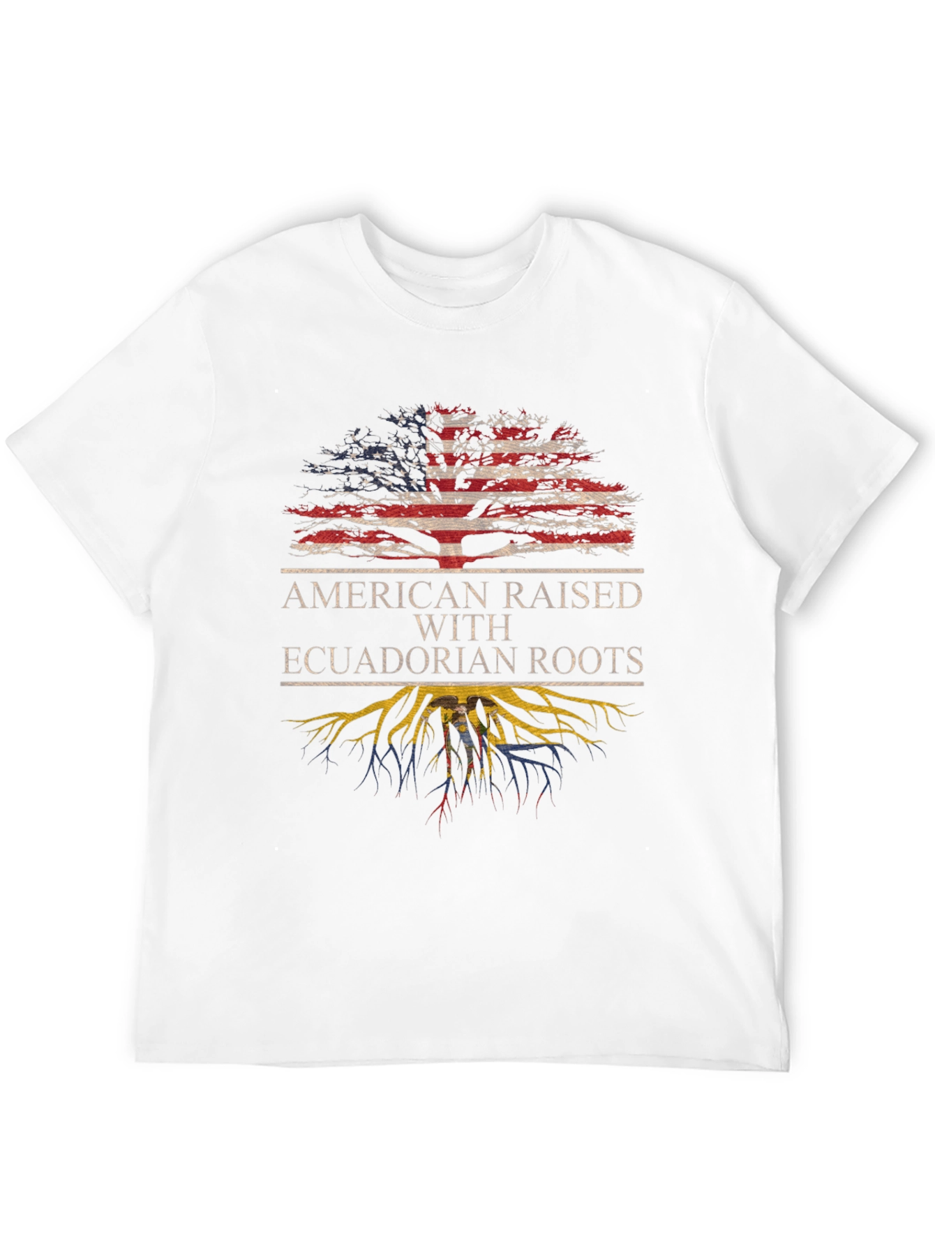 American Raised with Ecuadorian Roots T-Shirt
