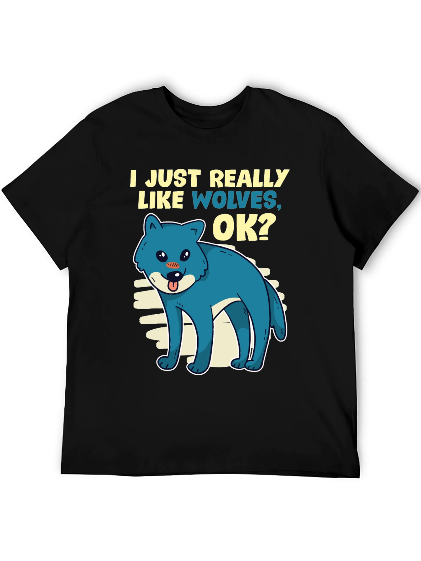 I Just Really Like Wolves OK? T-Shirt