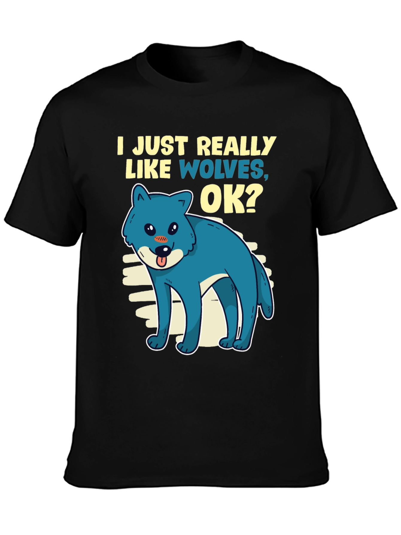 I Just Really Like Wolves OK? T-Shirt