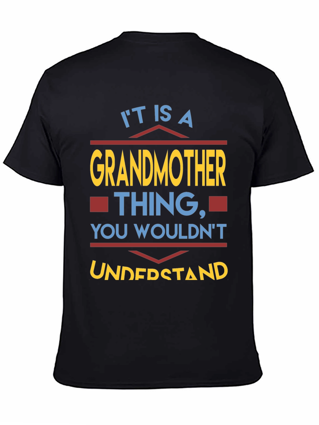 Grandmother Thing T-Shirt - You Wouldnt Understand!