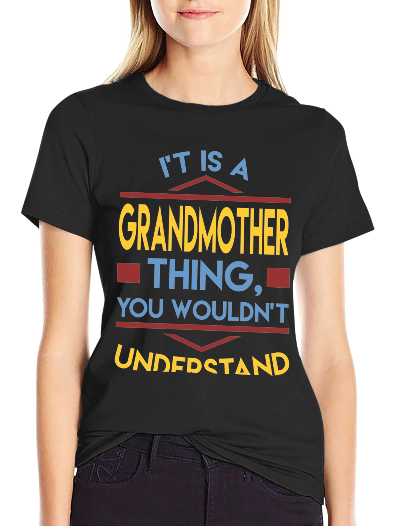 Grandmother Thing T-Shirt - You Wouldnt Understand!