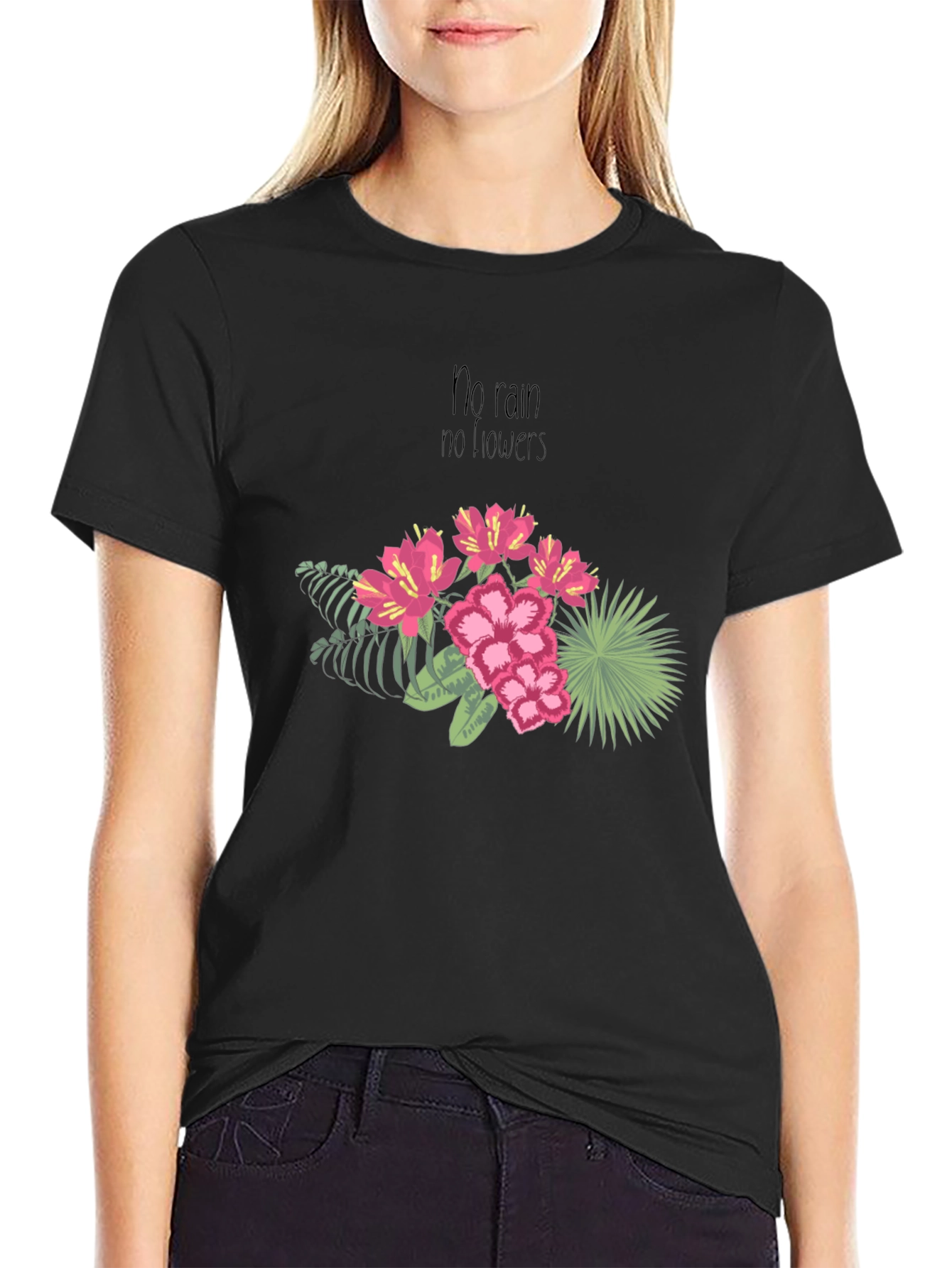Floral T-Shirt - No Rain No Flowers