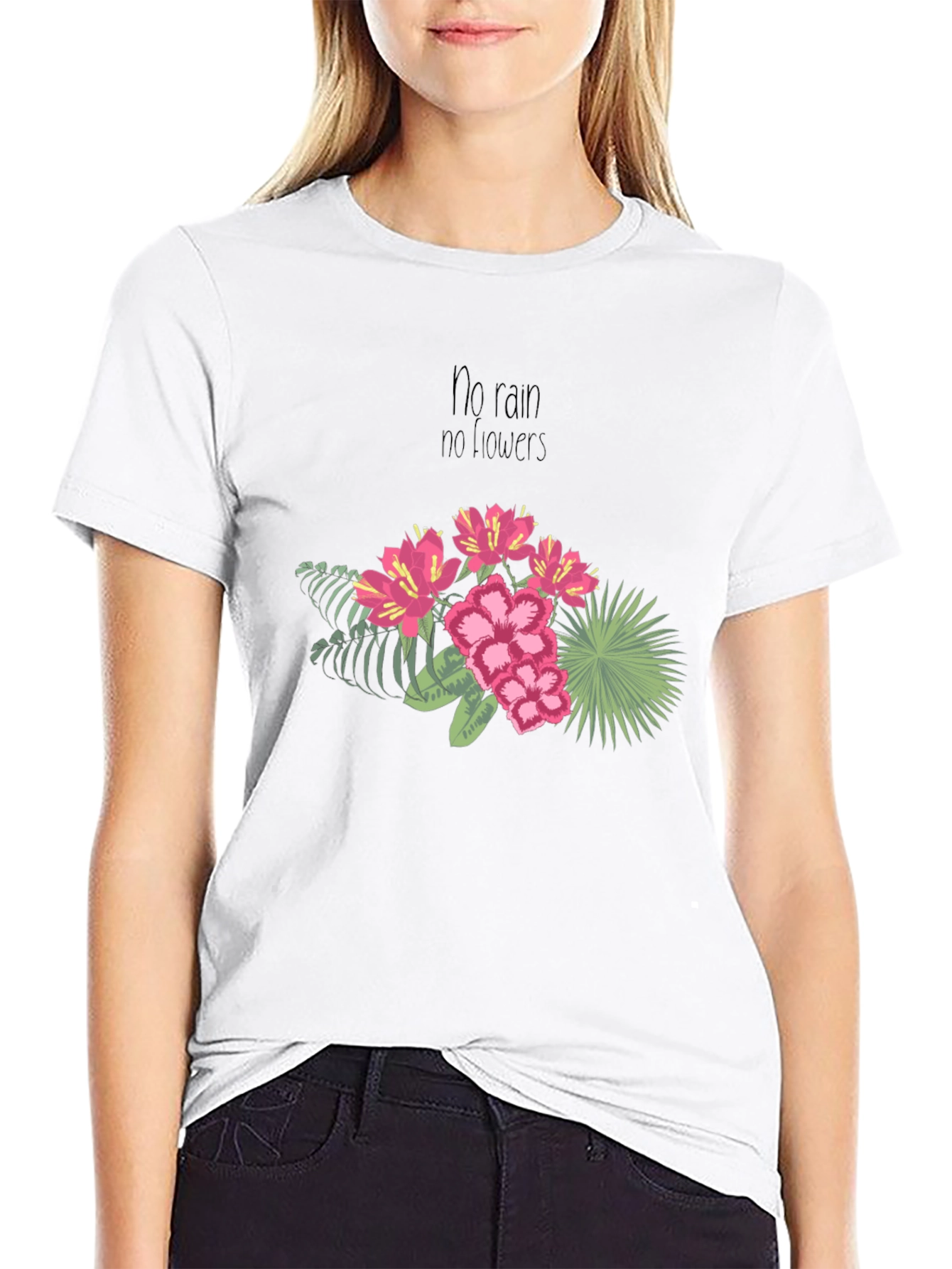 Floral T-Shirt - No Rain No Flowers