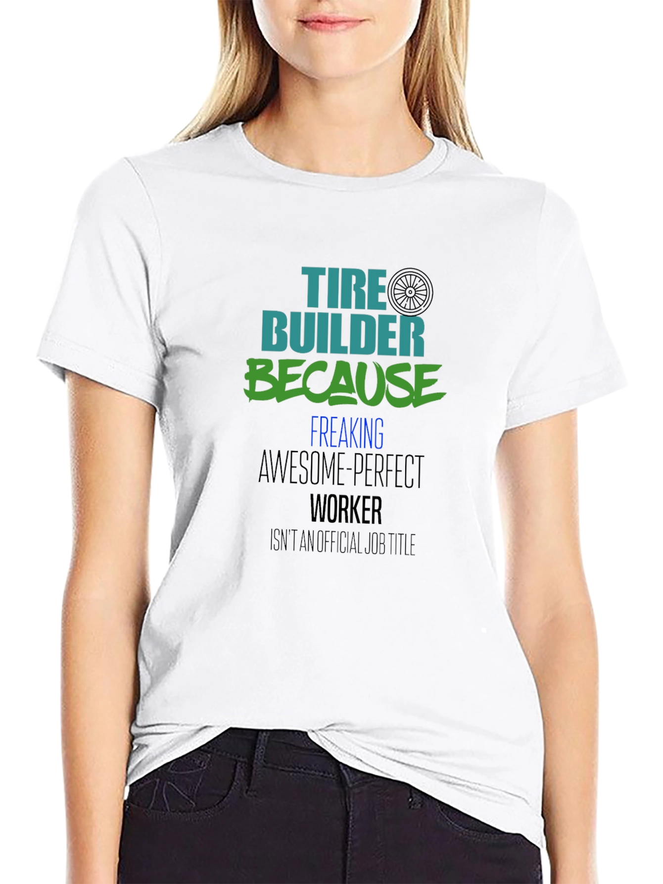 Tire Builder Awesome Perfect Worker Black Tee