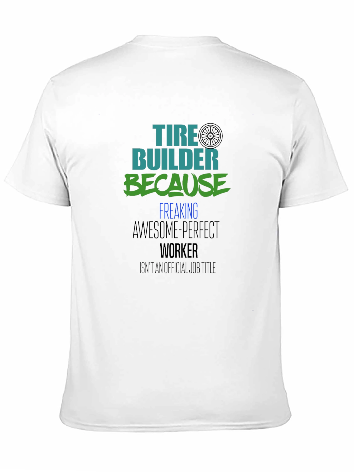 Tire Builder Awesome Perfect Worker Black Tee