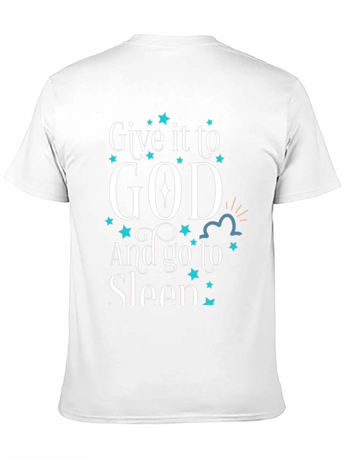 Give it to God T-Shirt Religious Graphic Tee