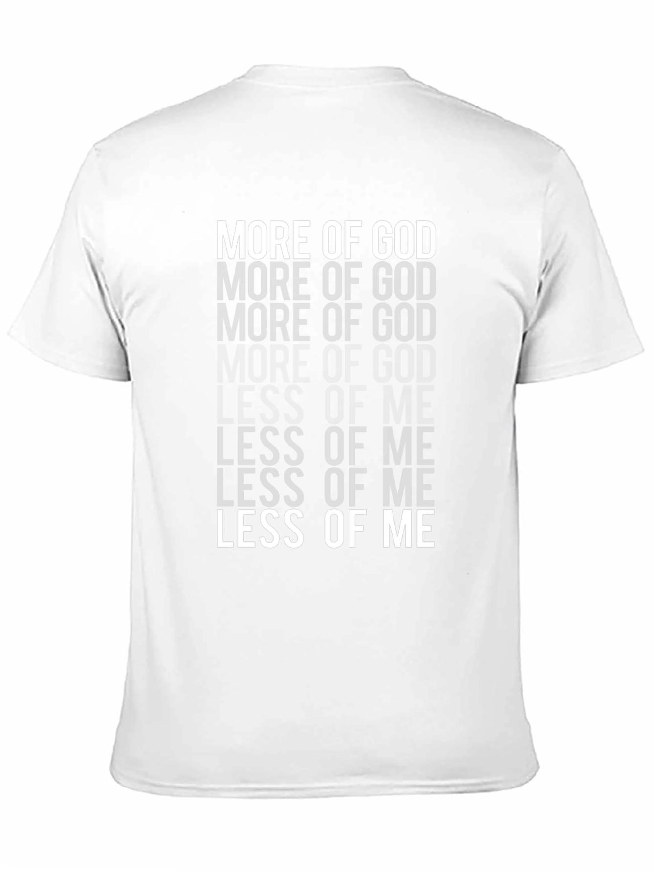 More of God Less of Me Christian T-Shirt