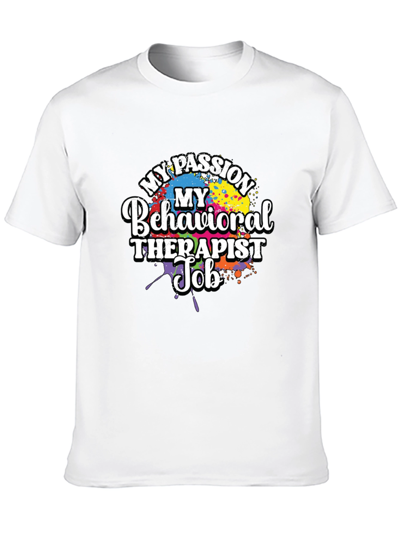 My Passion Behavioral Therapist Job T-Shirt
